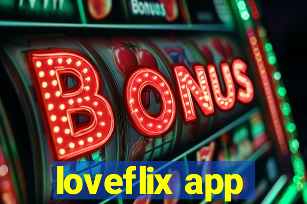 loveflix app